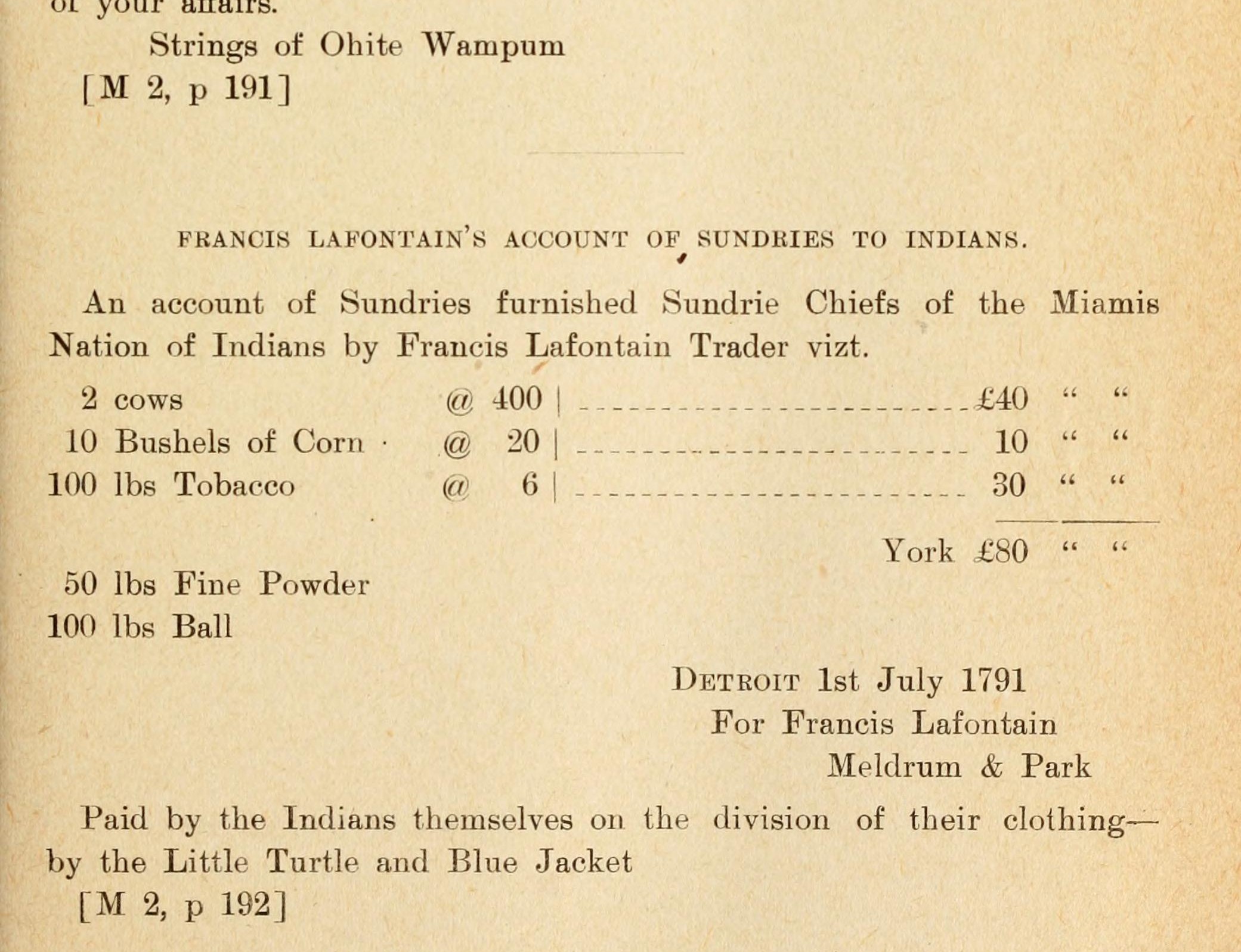A printed page carrying a trader's account: two cows, ten bushels of corn and a hundred pounds of tobacco with their prices, a total of eighty pounds York currency, fifty pounds of fine powder and a hundred pounds of ball with no price, and a line saying the bill was paid by the Indians themselves.