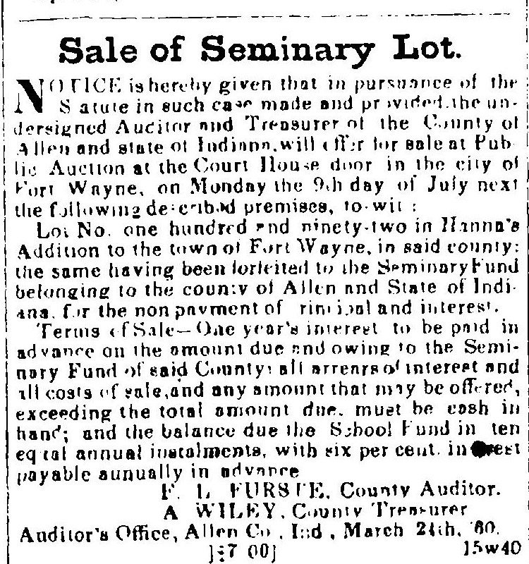 A newspaper notice headed Sale of Seminary Lot in bold type. The text announces sale at public auction at the Court House door on Monday the 9th day of July of lot number one hundred and ninety-two in Hanna's Addition, the same having been forfeited to the Seminary Fund for the non payment of principal and interest. It is signed by F. L. Furste, County Auditor, and A. Wiley, County Treasurer, and dated March 24th, '60.